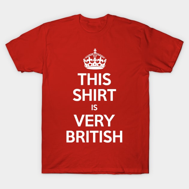 This Shirt is Very British T-Shirt by MazzEffect7